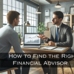 How to Find the Right Financial Advisor