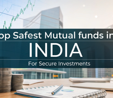 top-safest-mutual-funds-in-india-for-secure-invest